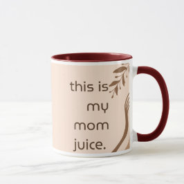 Taza Mom Juice Mug