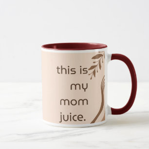 Taza Mom Juice Mug