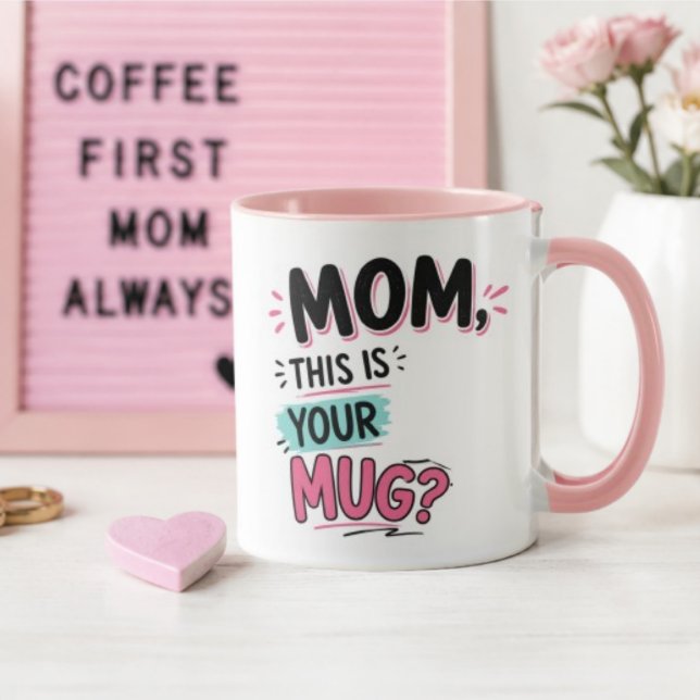 Taza Mom This is your mug Funny Gift (Subido por el creador)
