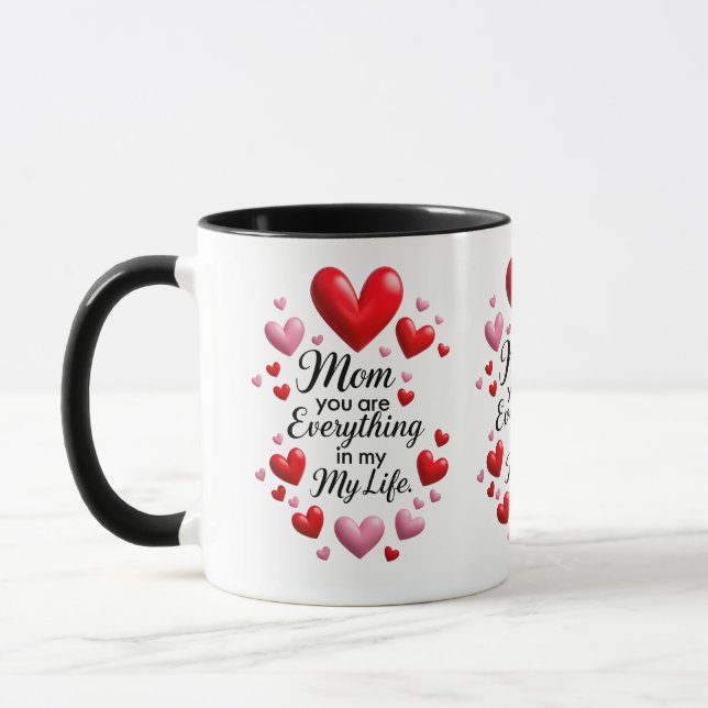 Taza Mom you are everything in my life (Izquierda)
