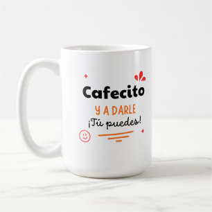 Taza motivacional Cafecito y a darle   Mug