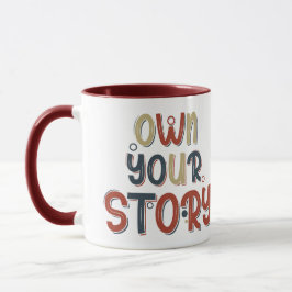 Taza Motivational Quote Own Your Story Inspirational