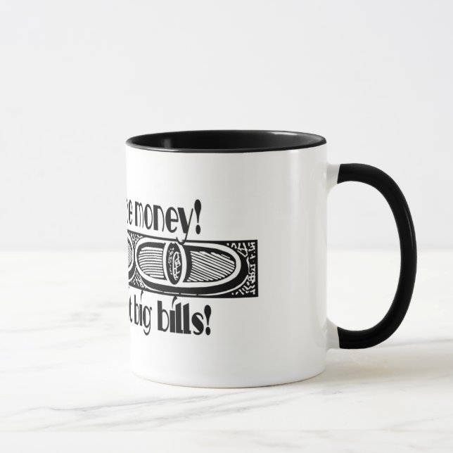 Taza ¡Muéstreme el dinero y hágale las cuentas grandes! (Derecha)