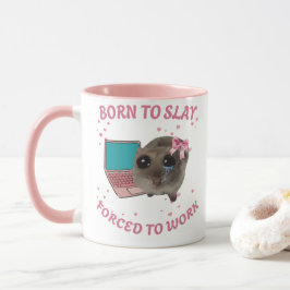 Taza Mug Born to Slay – Forcé de Travailler | Hamster