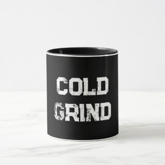 Taza Mug "Cold Grind"