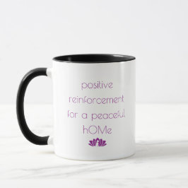 Taza Mug de "refuerzo positivo"