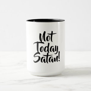 Taza Mug "Not Today Satan"