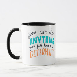 Taza Mug " You can do anything "