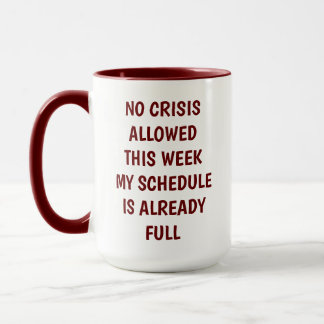 Taza "Mugre de oficina humorística - 'No hay crisis est