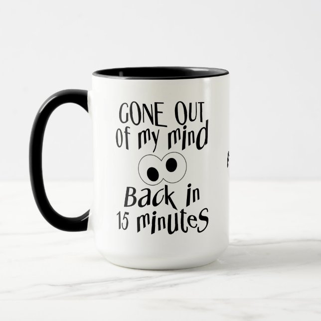 Taza Mugs de nombres personalizados "Gone Out Of My Min (Izquierda)