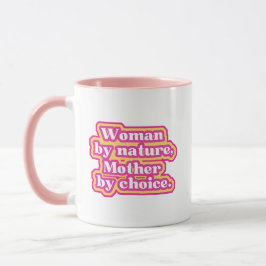 Taza Mujer por naturaleza, madre por elección
