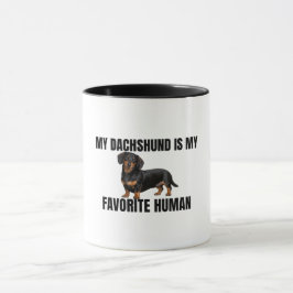 Taza My Dachshund Is My Favorite Human Mug