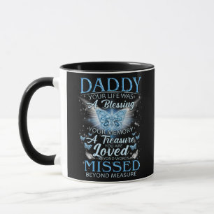 Taza My Daddy Your Memories A Treasure Missed Beyond