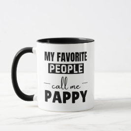 Taza My Favorite People Call Me Pappy Funny Grandpa
