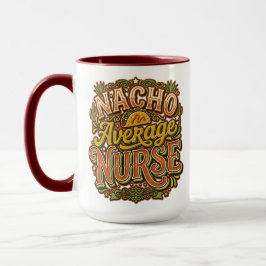 Taza Nacho Average Nurse Divertido Cinco De Mayo Retro