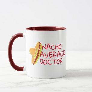 Taza Nacho Médica promedio Pun médico Funny Café Mug