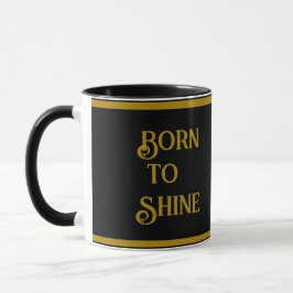 Taza Nacido en Shine Mug