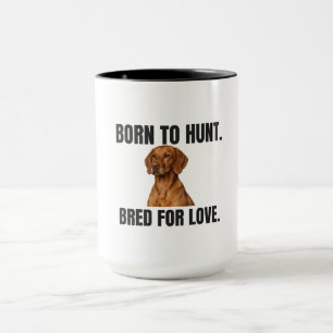 Taza Nacido para Cazar - Criado por Amor Vizsla