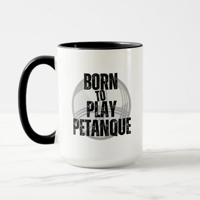 Taza "Nacido para jugar a la petanca" - práctico para t (Izquierda)