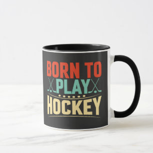 Taza Nacido para jugar al hockey