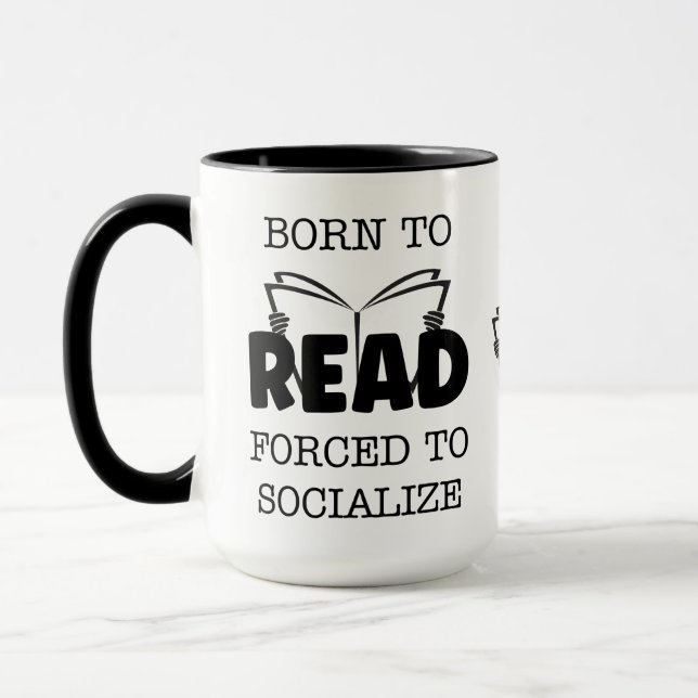 Taza Nacido para leer forzado a socializar a Mug (Izquierda)