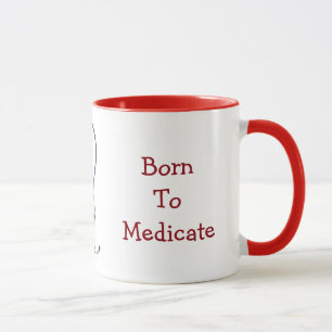 Taza Nacido Para Medicate Mug