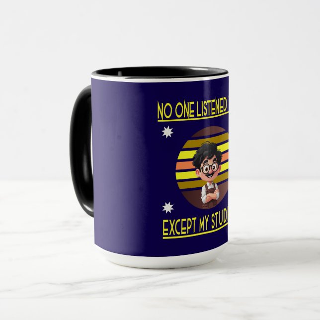 Taza nadie me escuchó, excepto mis estudiantes (Anverso izquierdo)