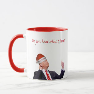 Taza Navidades de Trump: ¿Escuchas lo que oigo?