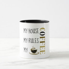 Taza Negro y Blanco Mi Casa Mis Reglas Mi Café