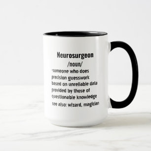 Taza Neurocirujano divertido Dones de definición para h