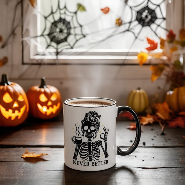 Taza Never Better Skeleton  Funny Retro Halloween Mug  (Subido por el creador)