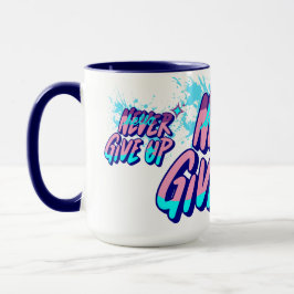 TAZA NEVER GIVE UP 