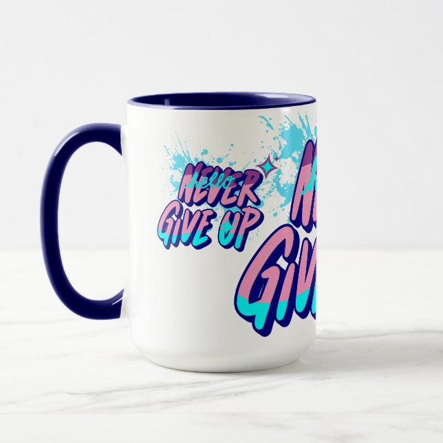TAZA NEVER GIVE UP  (Izquierda)