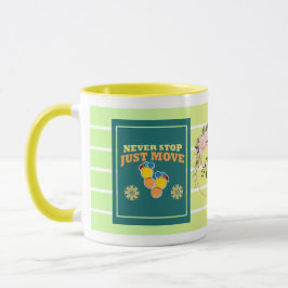 Taza Never Stop, Just Move – Personalized Floral Motiva