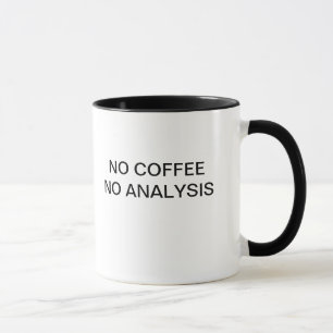 TAZA NINGÚN CAFÉ NINGÚN ANÁLISIS