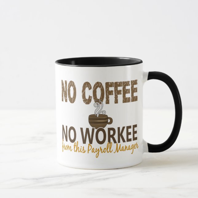 Taza Ningún café ningún encargado de la nómina de pago (Derecha)