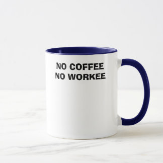 TAZA NINGÚN CAFÉ NINGÚN WORKEE