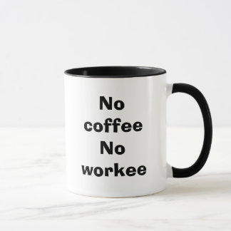 Taza Ningún workee del coffeeNo