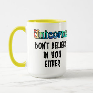 Taza No crean en Unicornios