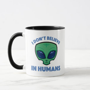 Taza No Creo En Humanos Dibujo Alien