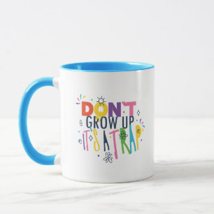 Taza No crezcas, es una trampa