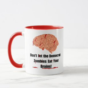 Taza ¡No dejes que los zombis demócratas te coman el ce