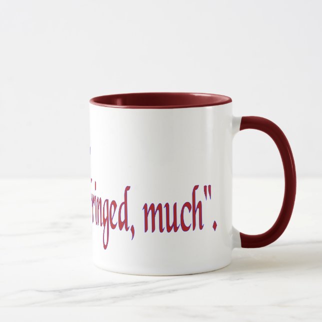 Taza No dice... "Será infringido, mucho" (Derecha)