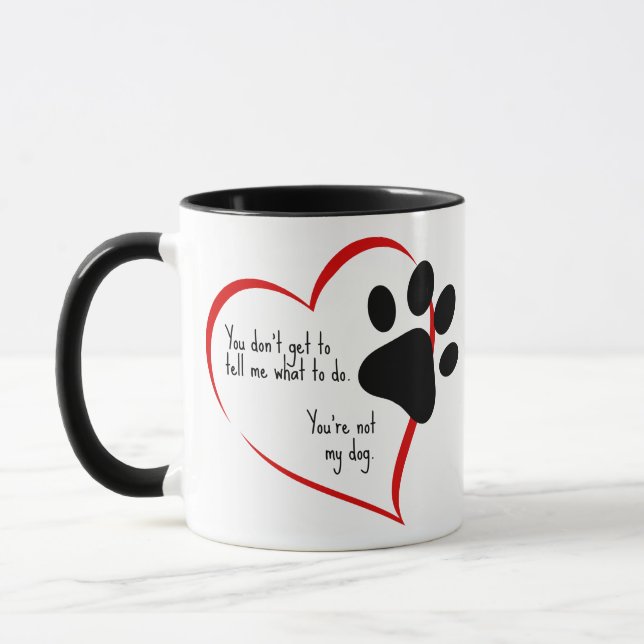 Taza No eres mi perro (Izquierda)