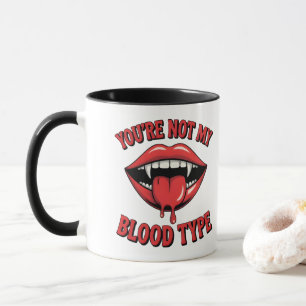 Taza No eres mi tipo de sangre Vampire Mouth