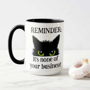Taza ¡No es asunto tuyo! Café gato negro