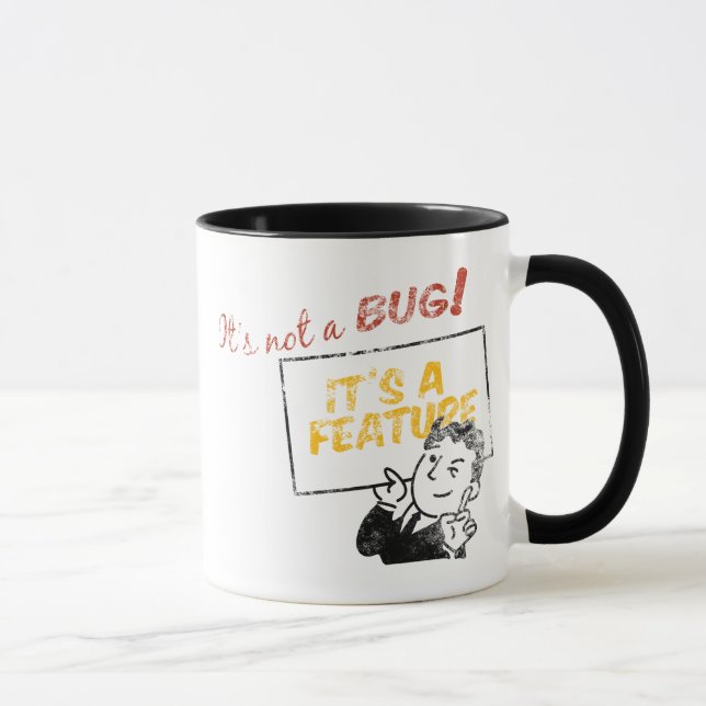 Taza ¡No es un insecto, él es una característica! (Derecha)