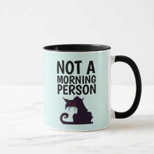 TAZA NO ES UNA PERSONA MAÑANA CAT FUNNY COFFEE MUGS