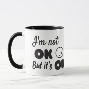Taza No estoy bien pero es una invitación ok