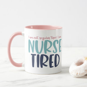 Taza No Estoy Cansado De Manera Regular Soy Enfermera C